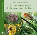 Streuobstwiesen Lebensraum für Tiere: Hintermeier, Helmut