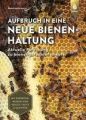 Aufbruch in eine neue Bienenhaltung Autor: Schmitz, Manfred Verlag: Ulmer, ISBN: 978-3-8186-0962-7