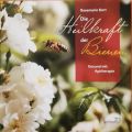 Die Heilkraft der Bienen Autor: Bort, Rosemarie Verlag: Einhorn Verlag ISBN: 978-3-95747-096-6