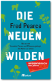 Die neuen Wilden Pearce, Fred