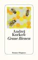 Graue Bienen: Kurkow, Andrej