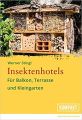 Insektenhotels: Für Balkon, Terrasse und Kleingarten Insektenhotels: Für Balkon, Terrasse und Kleingarten - Gestalten Sie die Außenbereiche insektenfreundlich und lernen Sie Ihre Hotelgäste kennen Autor: Stingl, Werner Verlag: ans-Nietsch-Verlag OHG ISBN: 978-3862647095 Preis: 12,90 € 