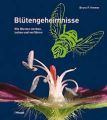 ID: 80 Blütengeheimnisse Wie Blüten Werben, Locken und Verführen Autor: Kremer, Bruno P. Verlag: Haupt Verlag, ISBN: 978-3-258-07782-6