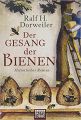 Der Gesang der Bienen, historischer Roman Autor: Dorweiler, Ralf H. Verlag: Bastei Lübbe ISBN: 978-3404177776