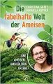 Die fabelhafte Welt der Ameisen Grätz, Christina