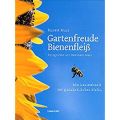 Gartenfreude Bienenfleiß: Mayr, Ruppert