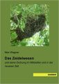 Das Zeidelwesen und seine Ordnung im Mittelalter und in der neueren Zeit Autor Max Wagner Verlag saxonia ISBN 978-3957704603