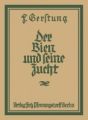 Der Bien und seine Zucht Autor: Gerstung, Ferdinand Verlag: Buschhausen Druck- und Verlagshaus, ISBN: 978-3-946030-51-5