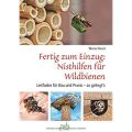 Fertig zum Einzug: Nisthilfen für Wildbienen: David, Werner