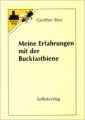 Meine Erfahrungen mit der Buckfastbiene: Ries, Günther