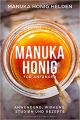 Manuka-Honig für Anfänger: manuka honig helden