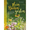 Mein Bienengarten: Schwarzer, Elke