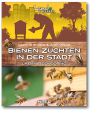 Bienen züchten in der Stadt