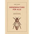 Bienenhaltung für alle Autor: Warré, Abbeé Verlag: Atramentum, ISBN: 978-3-9818-8030-4