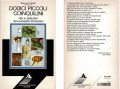 ID 557 Dodici diccoli coinquilini Autor: Frisch, Karl von Verlag: Arnoldo Mondadori editore Milano 1981 ISBN: ISSN 0391-2884