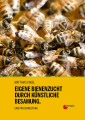 ID 618 Eigene Bienenzucht durch künstliche Besamung Autor: Engel, Matthias Verlag: Buschhausen Druck- und Verlagshaus ISBN: 978-3-946030-71-3 Preis: 38,90 €  