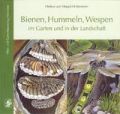 Bienen Hummeln Wespen im Garten und in der Landschaft