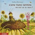 Kleine Biene Hermine wo bist du zu Haus Autor: Beck, Melina Verlag: jumbo Verlag ISBN: 978-3 8337 3815 9