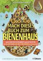 Mach dieses Buch zum Bienenhaus: Brunelle, Lynn