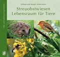 Streuobstwiesen Lebensraum für Tiere: Hintermeier, Helmut