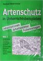 Artenschutz in Unterrichtsbeispielen Teil 1