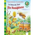 So leben die Tiere Die Honigbiene: Reichenstetter, Friedrun