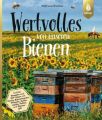 Wertvolles von unseren Bienen: Bruneau, Stephanie