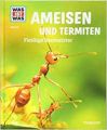 Was ist Was? Ameisen und Termiten: Tessloff Verlag