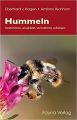 Hummeln - Bestimmen - Ansiedeln Autor: Hagen, Eberhardt von Verlag: Fauna Verlag ISBN: 978-3-935980-32-6 Preis: 34.50 EUR