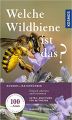 ID 533 Welche Wildbiene ist das? Autor: Petrischak, Johannes Verlag: Kosmos ISBN: 978-3440168936 Preis: 15 € 