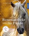 Bienenapotheke für Pferde Autor Hainbuch, Friedrich Verlag Kosmos ISBN 978 3 4401 6200 2