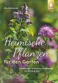 Heimische Pflanzen für den Garten gold: Schwarzer, Elke