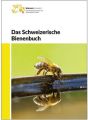 Das Schweizerische Bienenbuch  Standardwerk über die Bienenkunde und Imkerei in der Schweiz. (Neuauflage des schweizerischen Bienenvaters: 21. überarbeitete Auflage 2020)