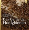 Das Genie der Honigbienen Autor: Tourneret, Tautz Verlag: Ulmer ISBN: 978-3-8001-7999-2