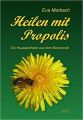 Heilen mit Propolis: Marbach, Eva