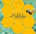 ID 439 Matilda schwärmt für Bienen Autor: Köhler, Susanne Verlag: Woll Verlag ISBN: 978-3-948496050